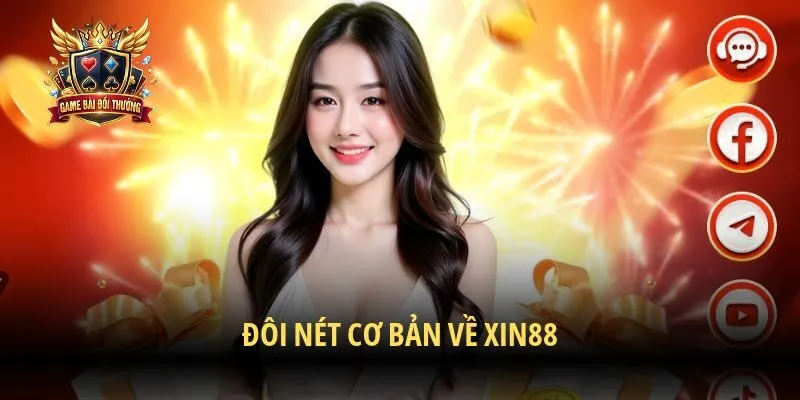 Đôi nét cơ bản về Xin88